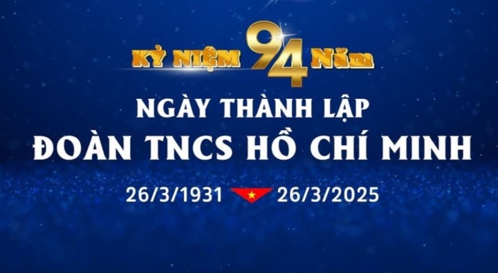 Kỷ niệm 94 năm ngày thành lập Đoàn TNCS Hồ Chí Minh