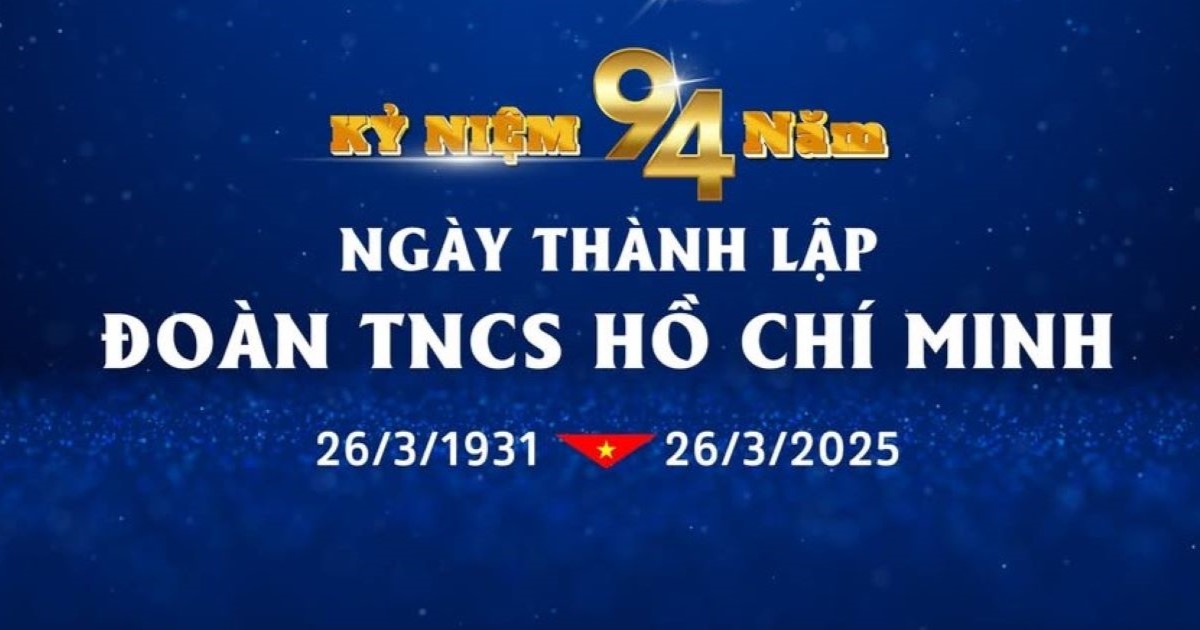 Kỷ niệm 94 năm ngày thành lập Đoàn TNCS Hồ Chí Minh