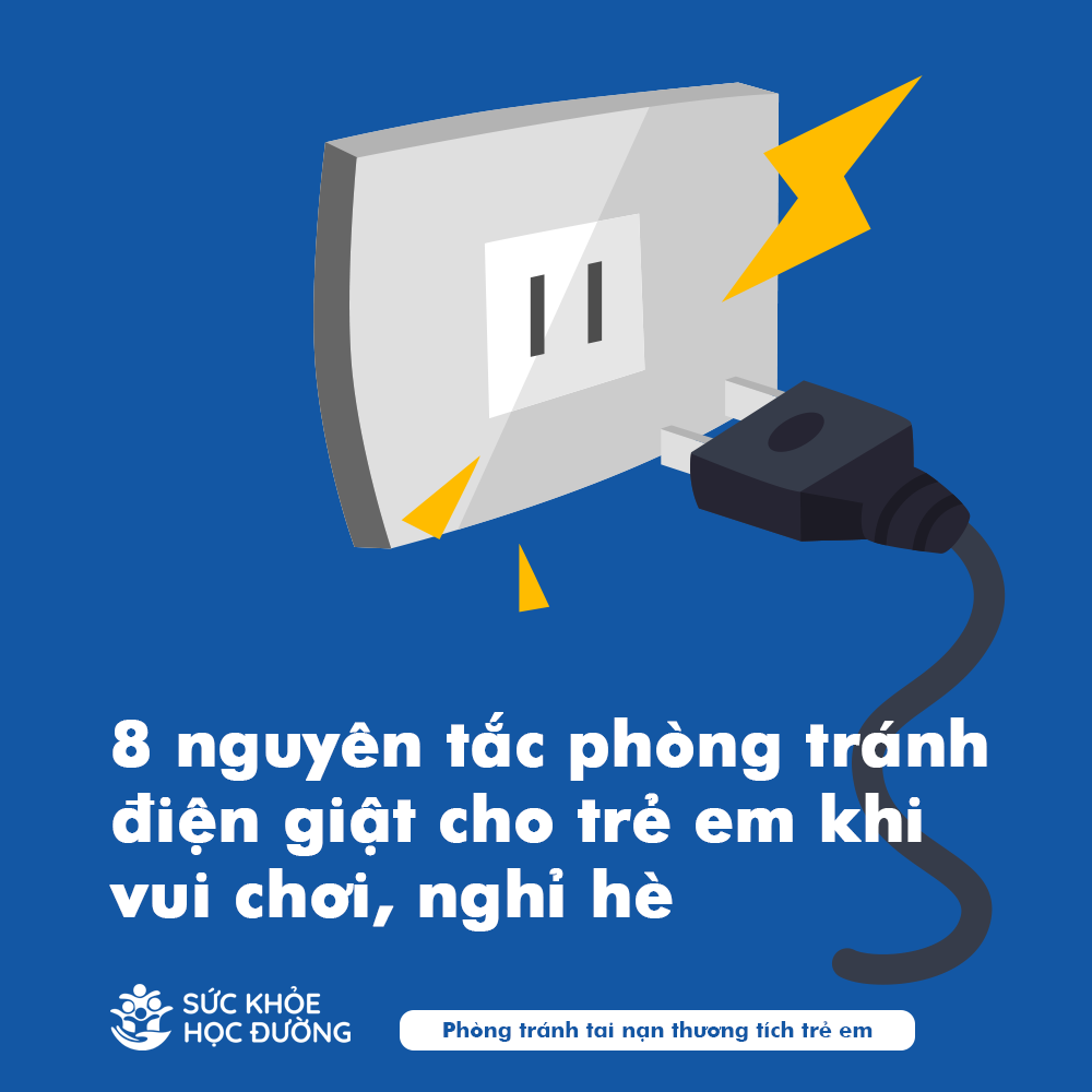8 nguyên tắc phòng tránh điện giật cho trẻ em khi vui chơi, nghỉ hè